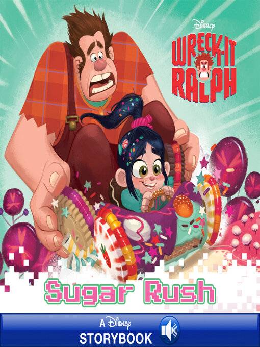 Disney Books创作的Sugar Rush: A Disney Read Along作品的详细信息 - 可供借阅